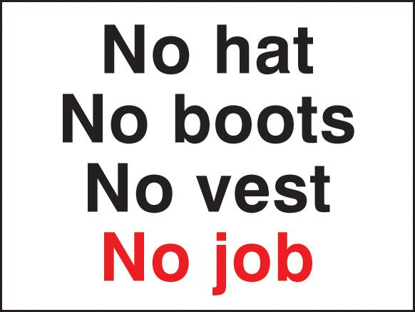 No Hat No Boots No Vest No Job