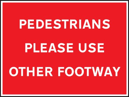 Pedestrians Please Use Other Footway