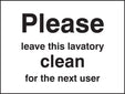 Please Leave Lavatory Clean For The Next User