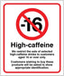 We Restrict The Sale Of High Caffeine Drinks To Customers Aged 16 Or Over