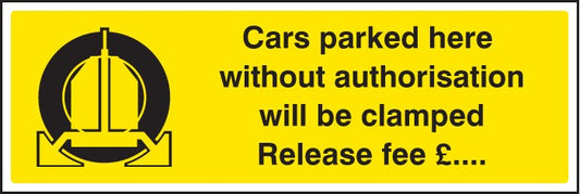 Cars Parked Here Without Authorisation Will Be Clamped Release Fee Ͽ½...