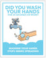 Did You Wash Your Hands For 20 Seconds Or More?