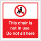 This Chair Is Not In Use Do Not Sit Here